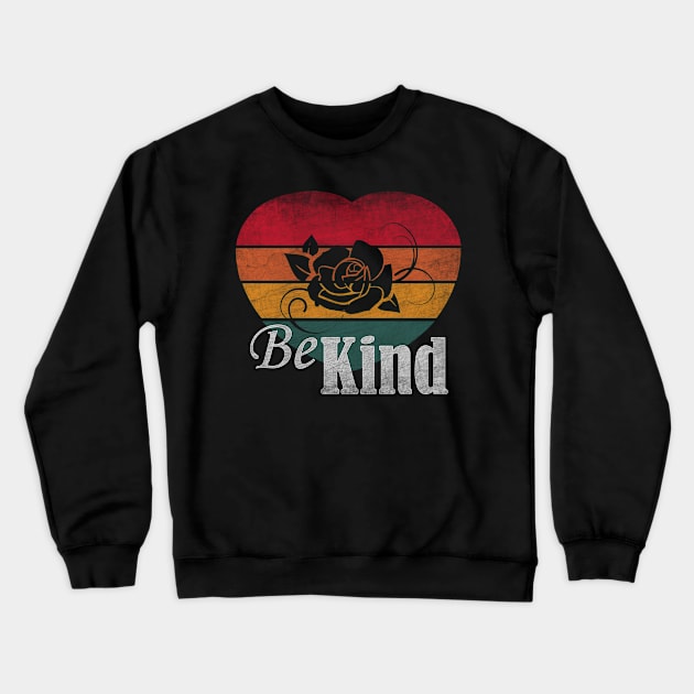 Be Kind T-shirt Heart Retro Crewneck Sweatshirt by PEHardy Design